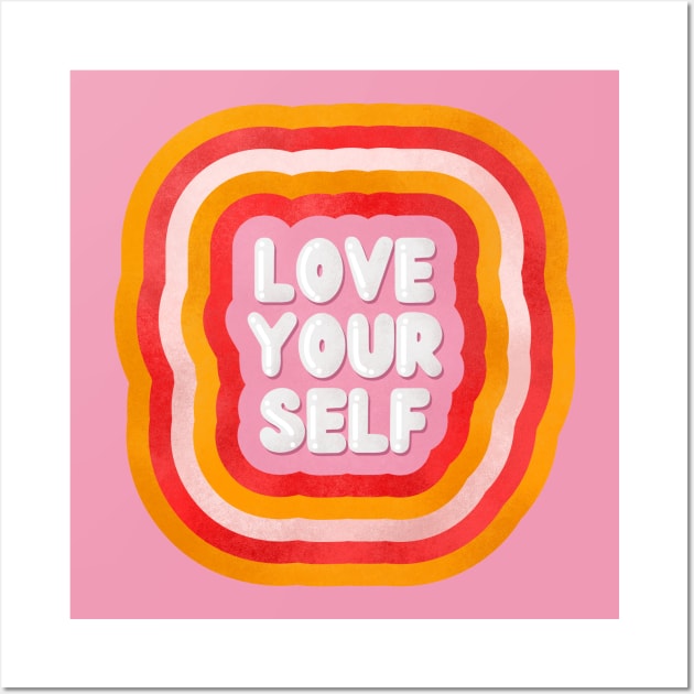 LOVE YOURSELF Wall Art by showmemars